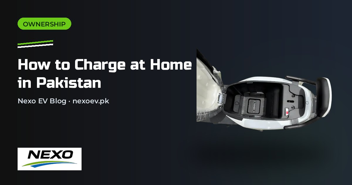 How to Charge at Home in Pakistan — Nexo EV